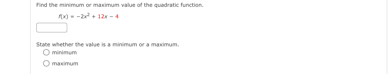 Solved Find the minimum or maximum value of the quadratic | Chegg.com