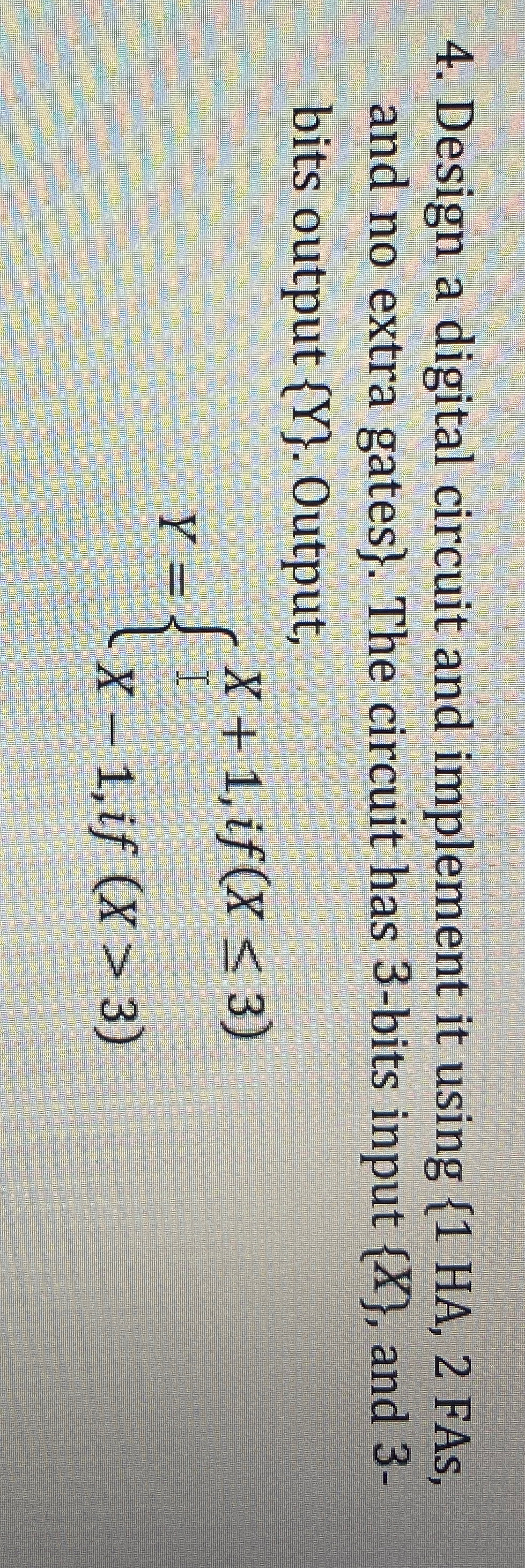 Solved Design a digital circuit and implement it using FAs, | Chegg.com