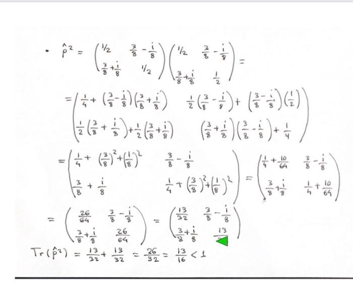 Solved 13. Write down the density matrix for the following | Chegg.com