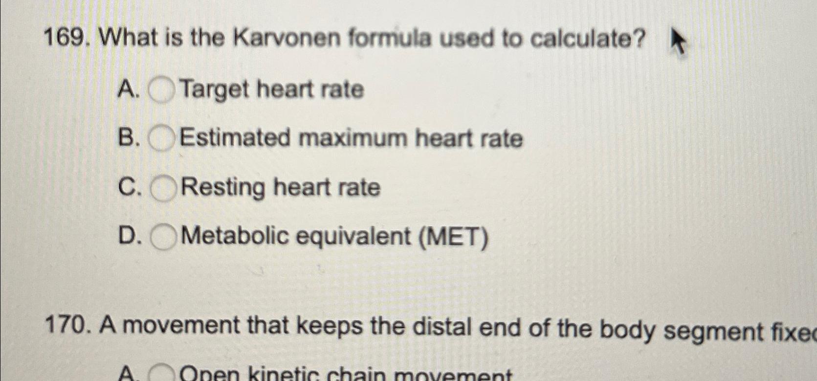 Solved What is the Karvonen formula used to calculate?A.
