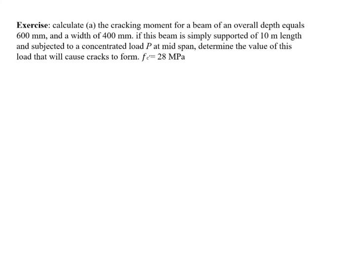 Solved Exercise: Calculate (a) The Cracking Moment For A | Chegg.com