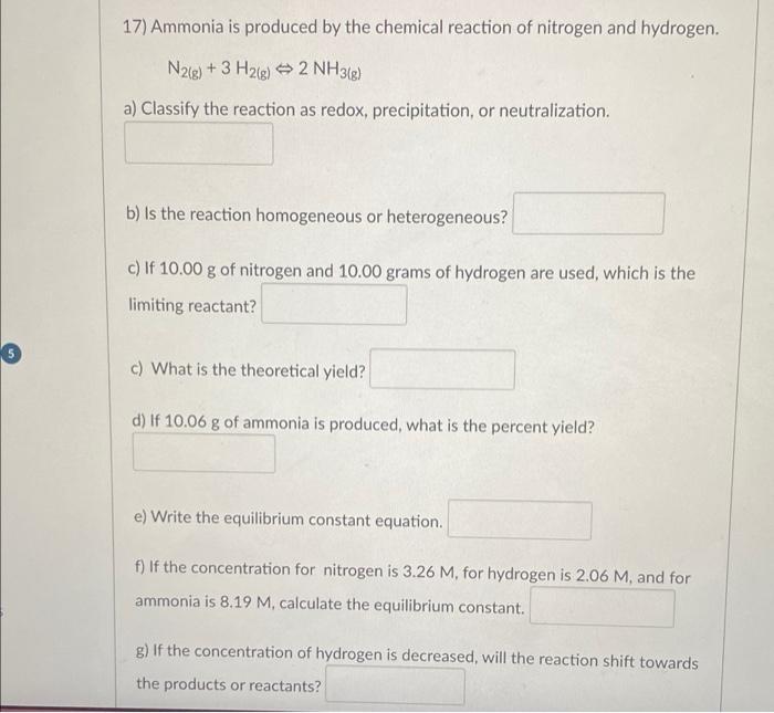 Solved 17) Ammonia is produced by the chemical reaction of | Chegg.com