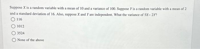 Solved Suppose X is a random variable with a mean of 10 and | Chegg.com