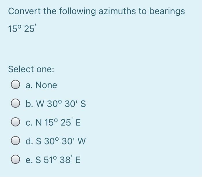 Solved Convert The Following Azimuths To Bearings Chegg Com