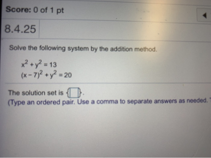 Solved Score: 0 of 1 pt 8.4.25 Solve the following system by | Chegg.com