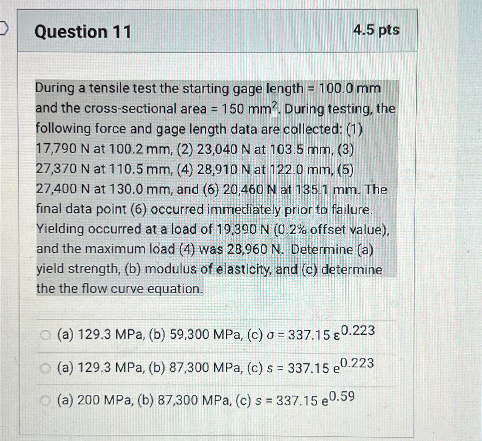 Solved Question 11\\n4.5pts\\nDuring a tensile test the | Chegg.com
