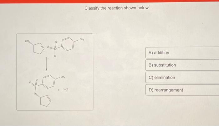 Solved Classify The Reaction Shown Below