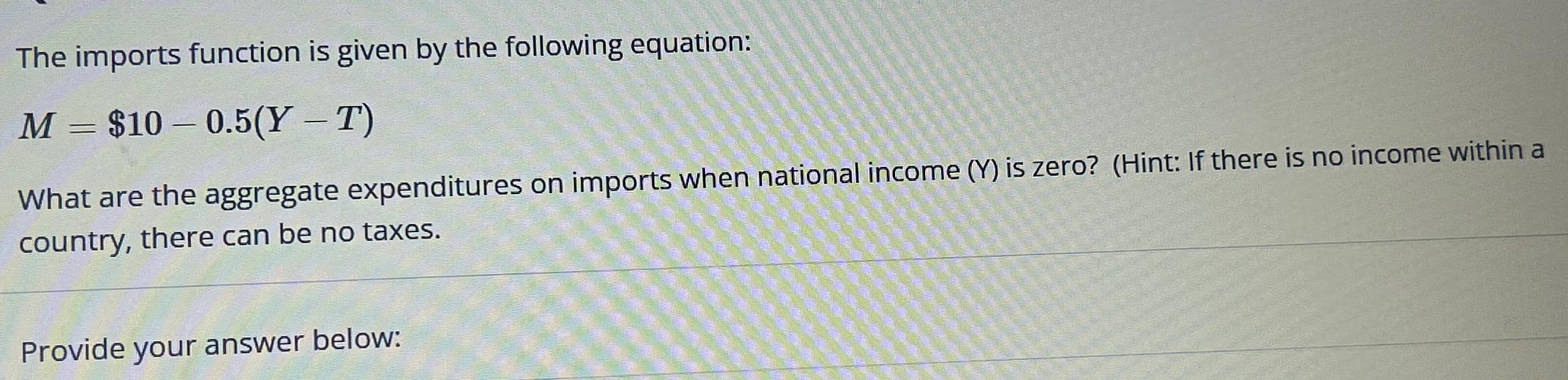 Solved The imports function is given by the following | Chegg.com