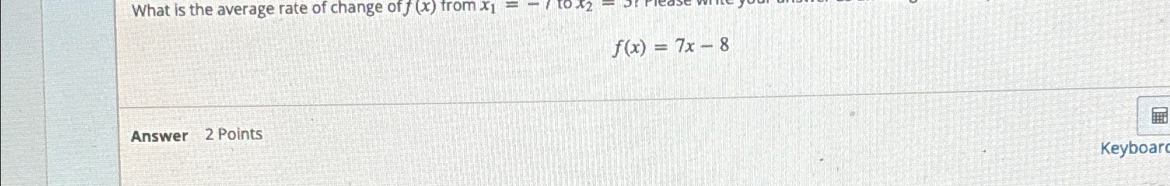 Solved f(x)=7x-8Answer 2 ﻿Points | Chegg.com