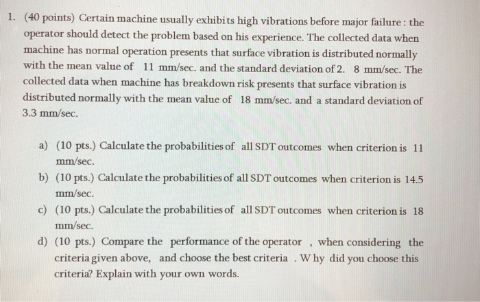 Solved : 1. (40 points) Certain machine usually exhibits | Chegg.com