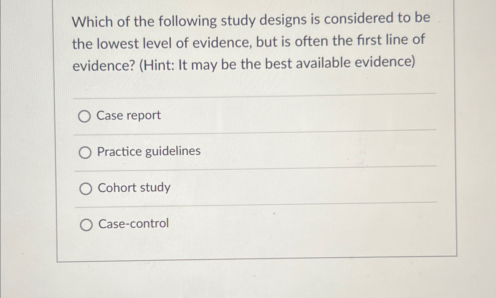 Solved Which of the following study designs is considered to | Chegg.com