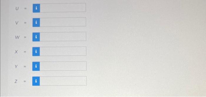 \( \begin{array}{l}u=i \\ v=i \\ w=i \\ x=i \\ y=i \\ z=i\end{array} \)