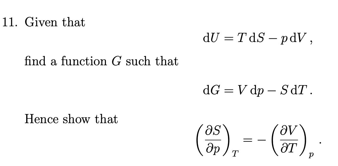 Solved Given thatdU=TdS-pdV,find a function G ﻿such | Chegg.com