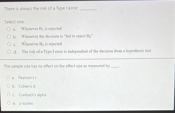 Solved There is always the risk of a Type I error Select | Chegg.com