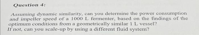 Solved Question 4: Assuming dynamic similarity, can you | Chegg.com