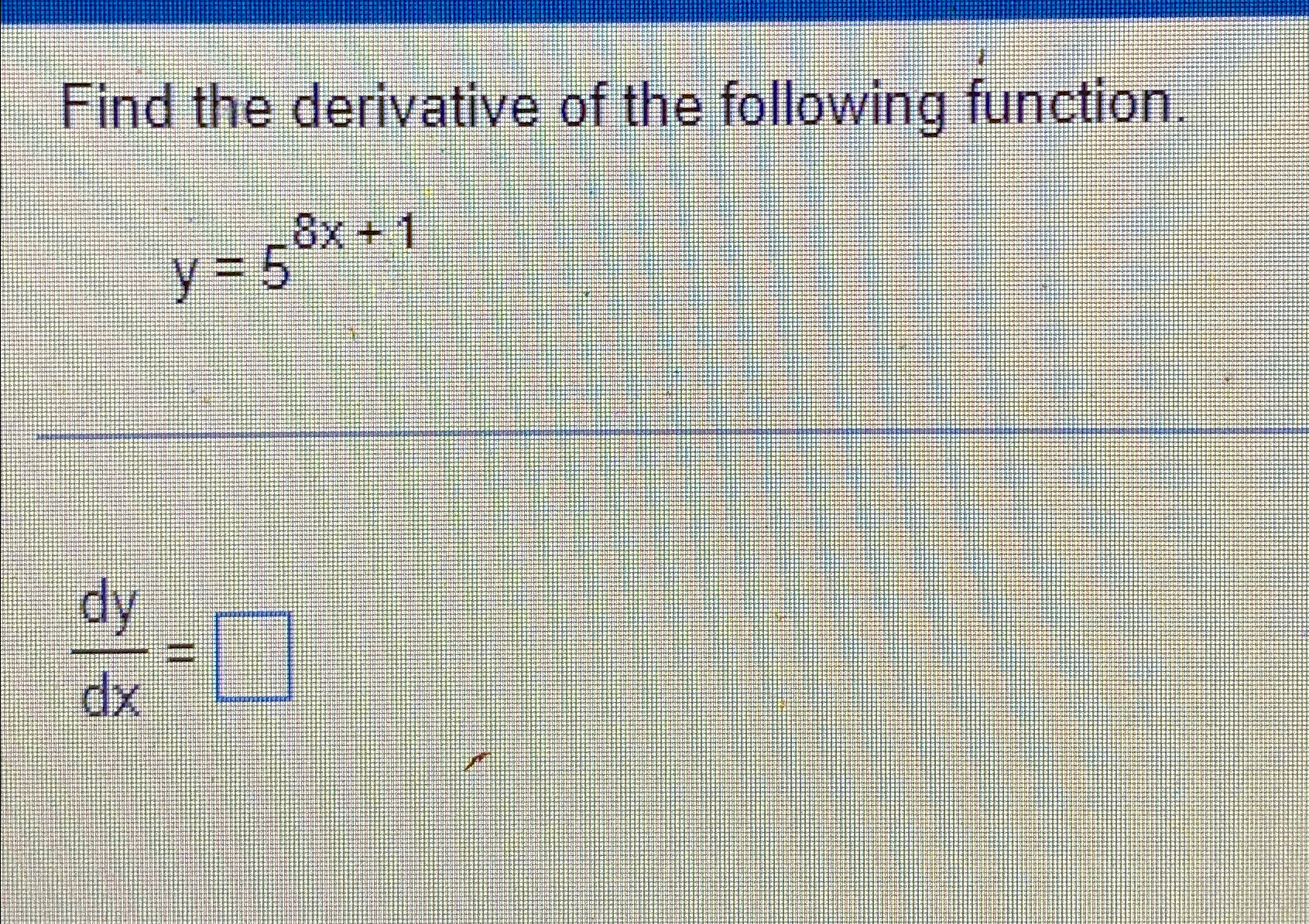 Solved Find the derivative of the following | Chegg.com
