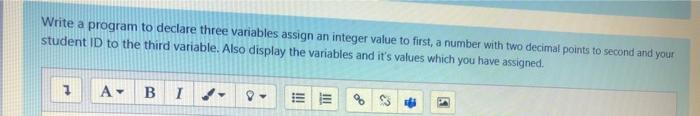 Solved Write a program to declare three variables assign an | Chegg.com