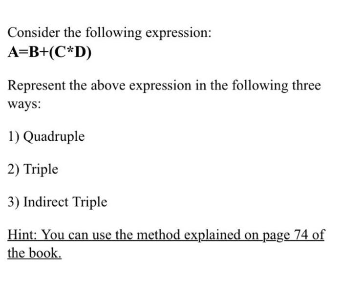 Solved Consider The Following Expression: A=B+(C*D) | Chegg.com