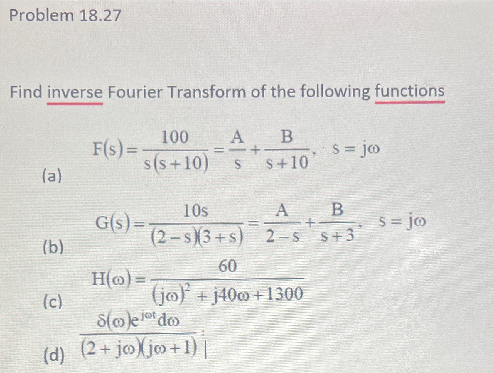 Solved Problem 18.27Find Inverse Fourier Transform Of The | Chegg.com