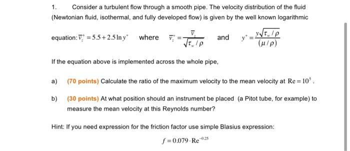 Solved 1. Consider a turbulent flow through a smooth pipe. | Chegg.com