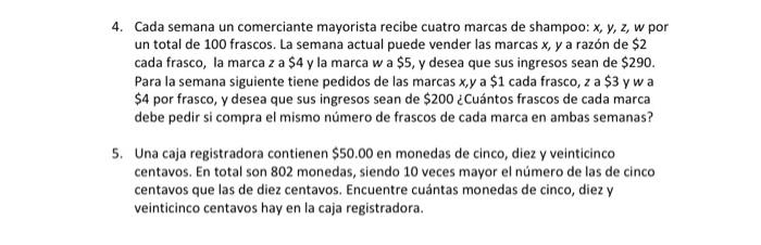 4. Cada semana un comerciante mayorista recibe cuatro marcas de shampoo: \( x, y, z, w \) por un total de 100 frascos. La sem