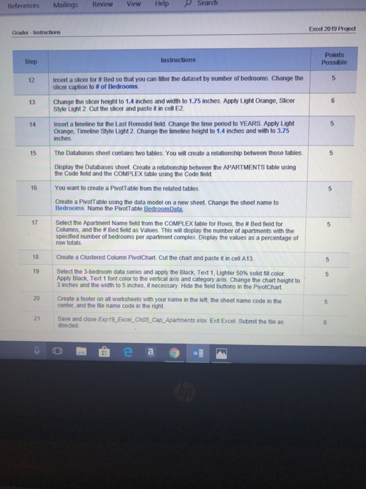 References Mailing Review View Help Search Excel 2019 Projed Grader - Instructions Step Instructions Points Possible 12 Inser