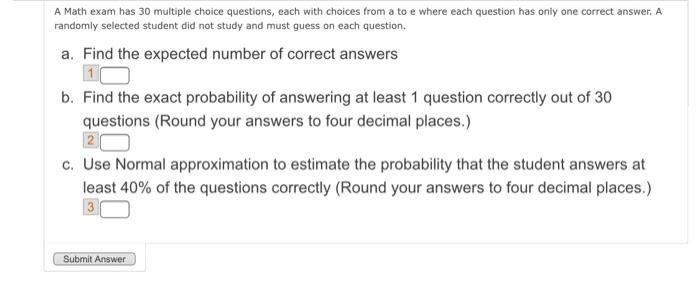 Solved A Math exam has 30 multiple choice questions, each | Chegg.com