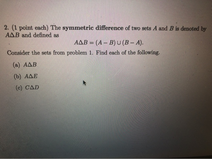 Solved 2. (1 Point Each) The Symmetric Difference Of Two | Chegg.com