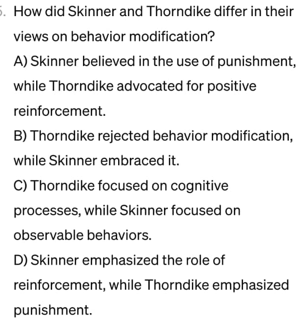 Solved How did Skinner and Thorndike differ in their views