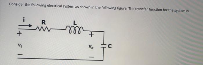 Solved Consider the following electrical system as shown in | Chegg.com
