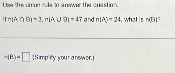 Solved Use the union rule to answer the question. If | Chegg.com