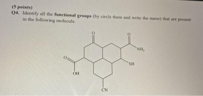 Solved (5 points) Q4. Identify all the functional groups (by | Chegg.com