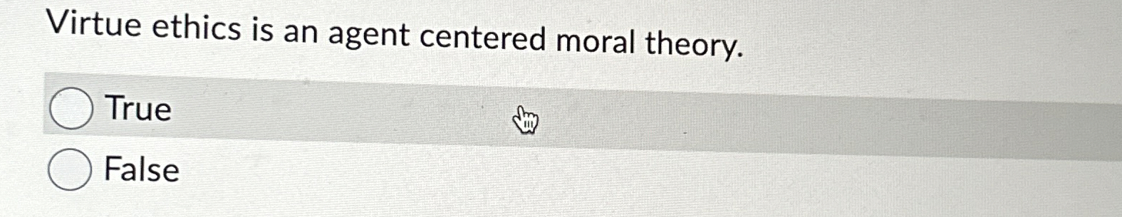 Solved Virtue ethics is an agent centered moral | Chegg.com