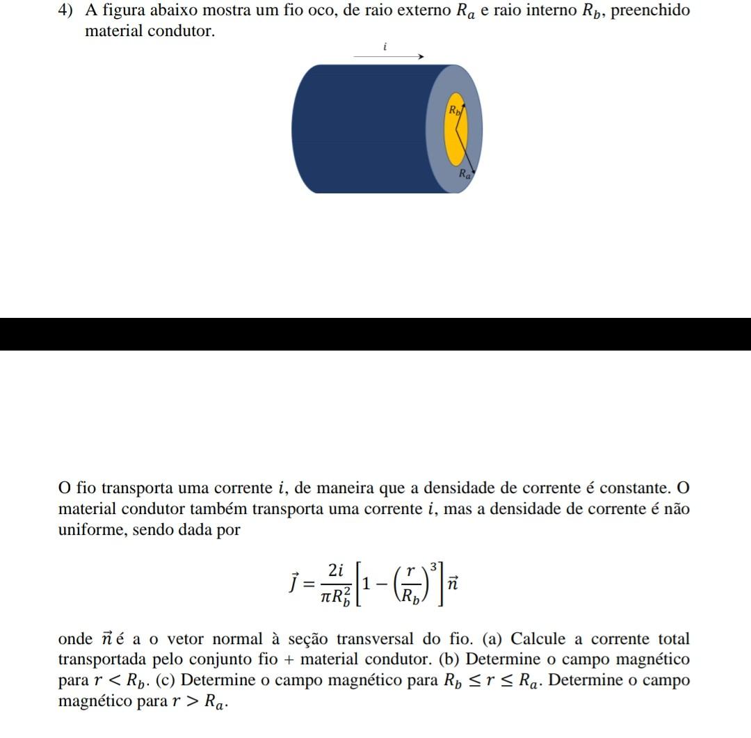 4 A Figura Abaixo Mostra Um Fio Oco De Raio Exte Chegg Com