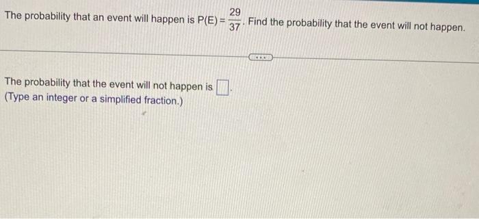 Solved The probability that an event will happen is | Chegg.com