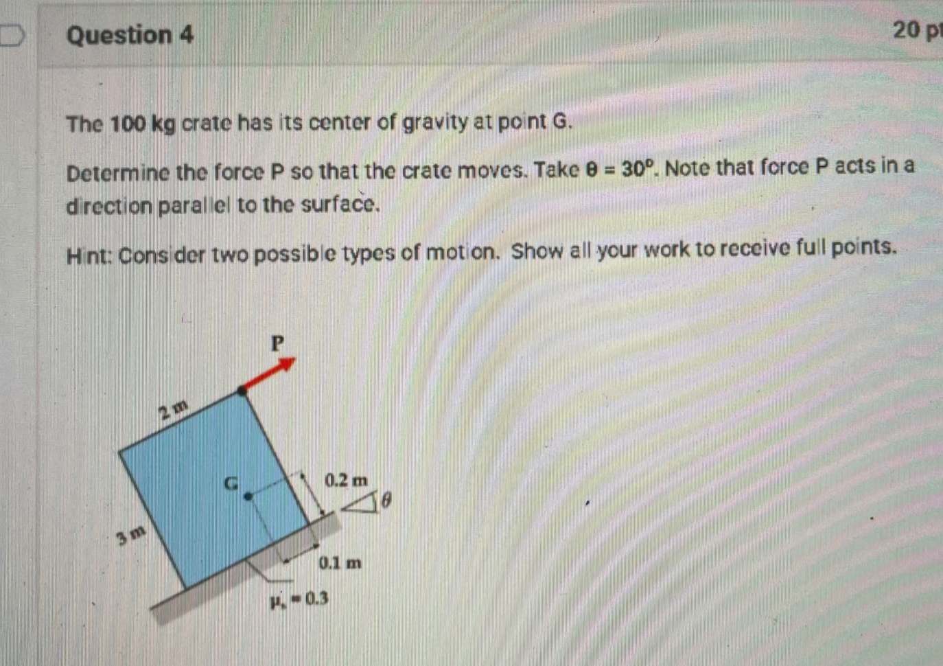 Solved Question 420 ﻿piThe 100kg ﻿crate has its center of | Chegg.com