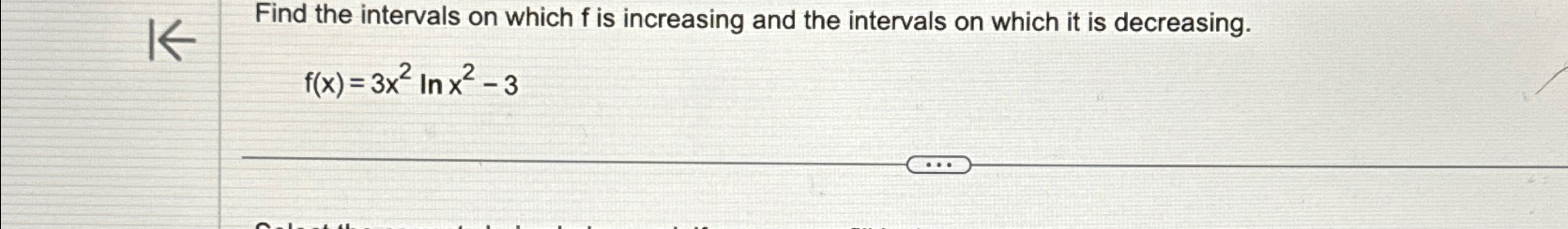 Solved Find the intervals on which f ﻿is increasing and the | Chegg.com