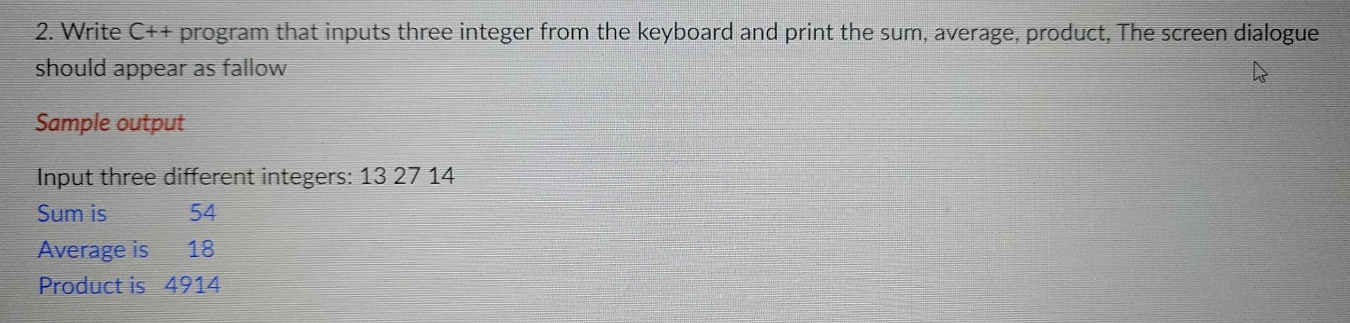 Solved 2. Write C++ Program That Inputs Three Integer From | Chegg.com