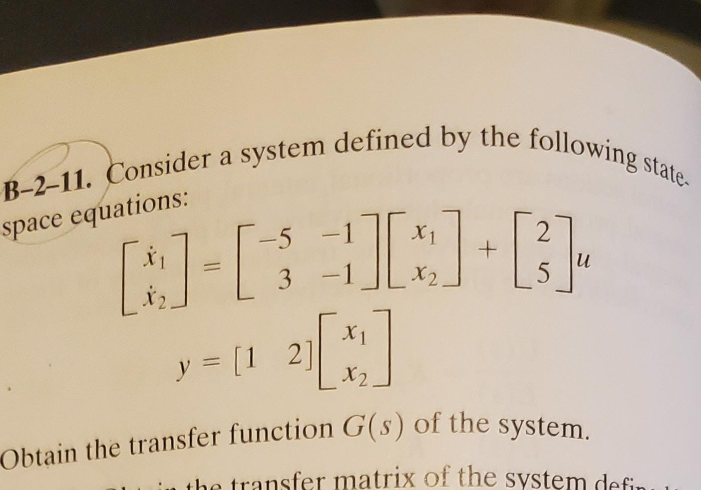 Solved B-2-11. Consider a system defined by the following | Chegg.com