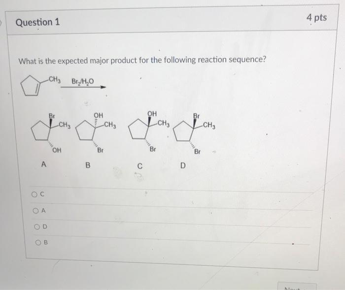 Solved Question 8 4 pts What is the expected major product | Chegg.com