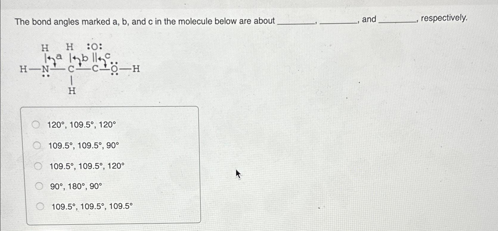 Solved The Bond Angles Marked A,b, ﻿and C ﻿in The Molecule | Chegg.com