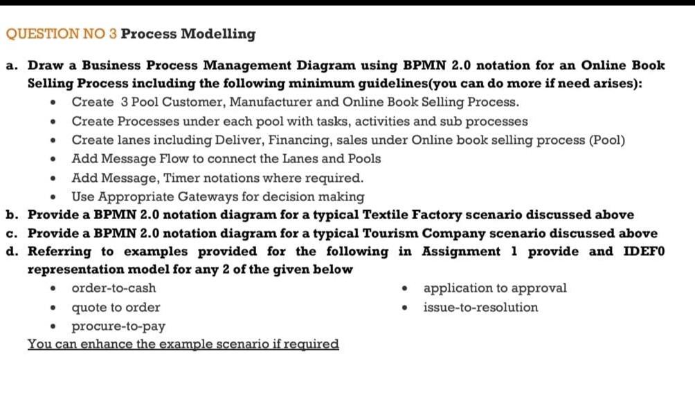 Solved QUESTION NO 3 Process Modelling . . a. Draw a | Chegg.com