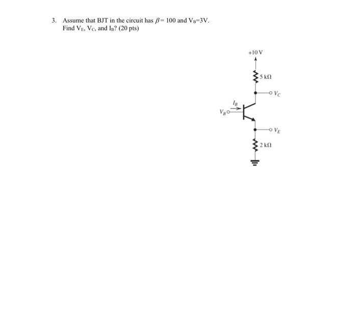 Solved 3. Assume That BJT In The Circuit Has = 100 And | Chegg.com