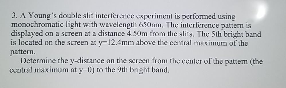 Solved 3. A Young's double slit interference experiment is | Chegg.com