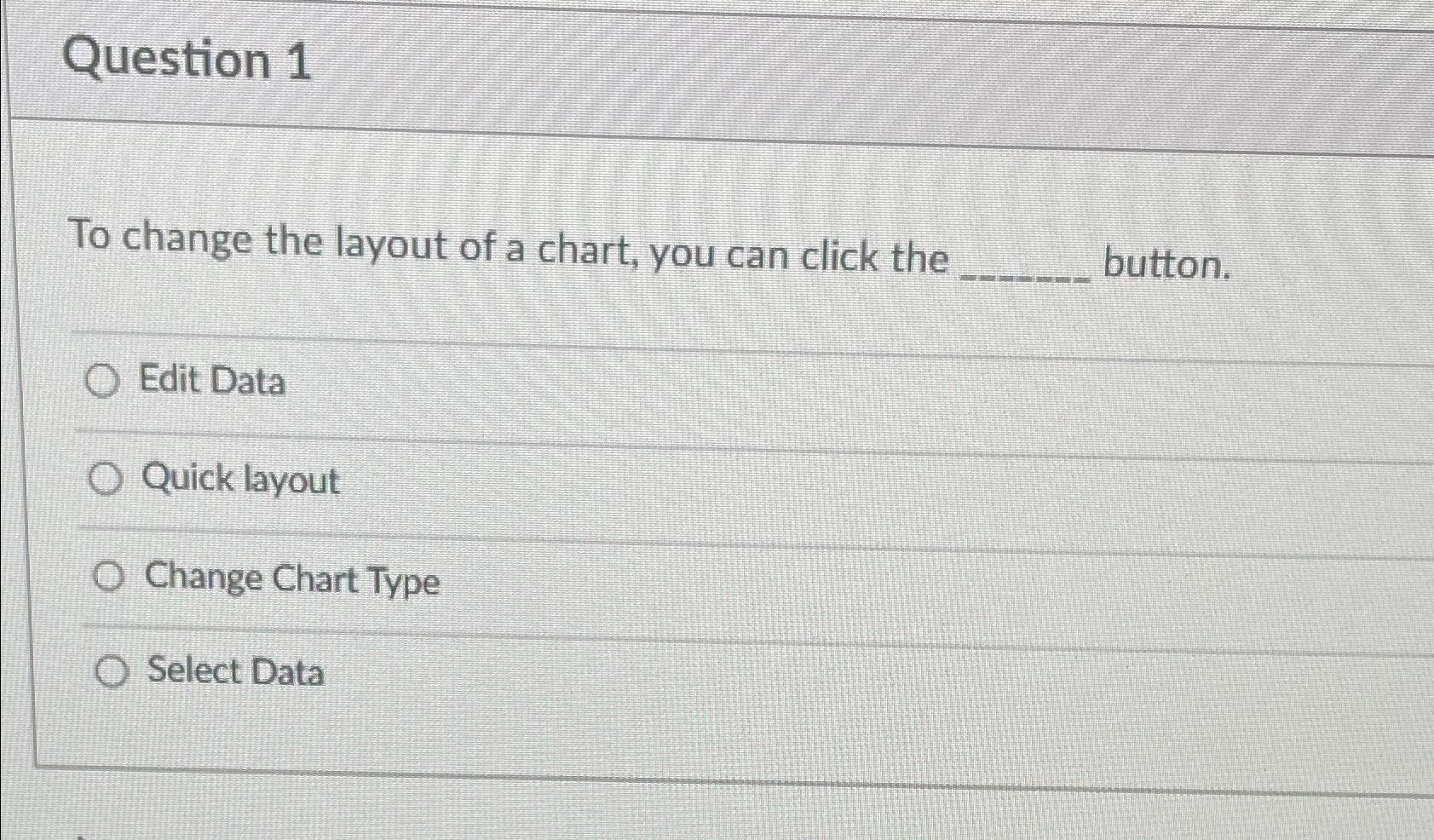 solved-question-1to-change-the-layout-of-a-chart-you-can-chegg