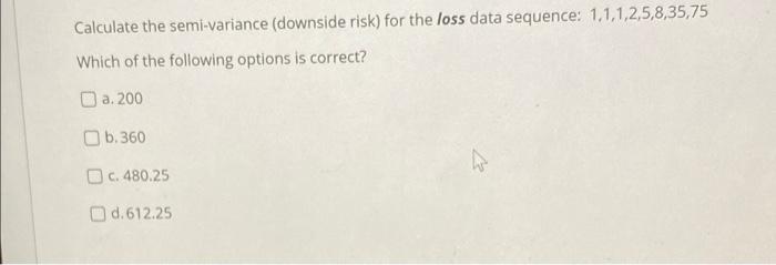 Solved Calculate the semi-variance (downside risk) for the | Chegg.com