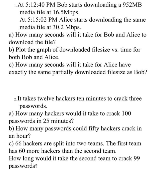 Solved 1. At 5:12:40 PM Bob starts downloading a 952MB media | Chegg.com