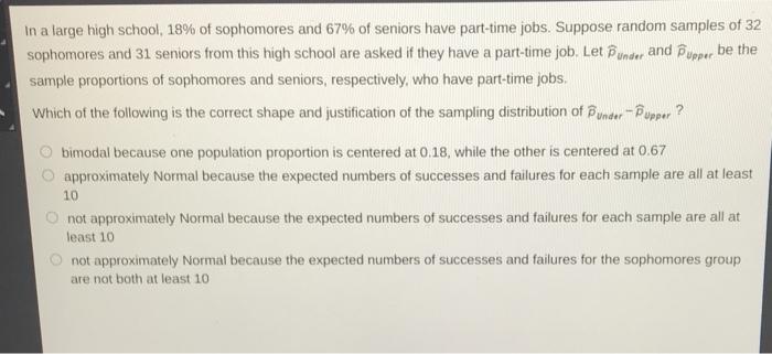 Solved In a large high school, 18% of sophomores and 67% of | Chegg.com