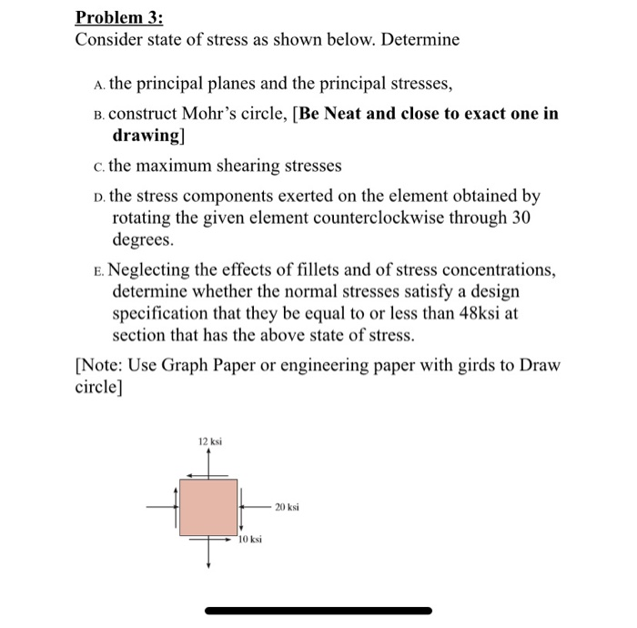 Solved Problem 3: Consider State Of Stress As Shown Below. | Chegg.com