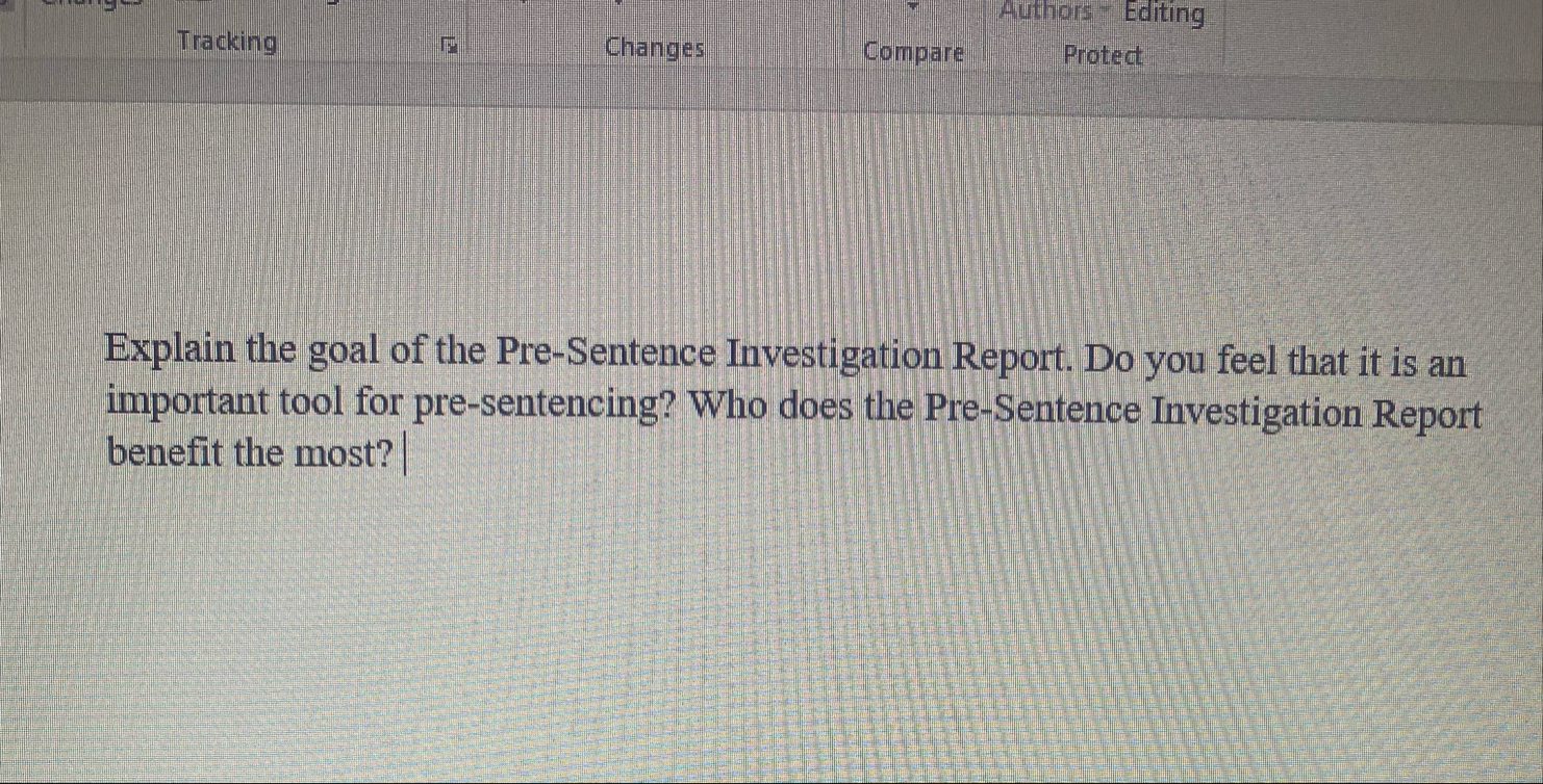 Solved Explain the goal of the Pre-Sentence Investigation | Chegg.com